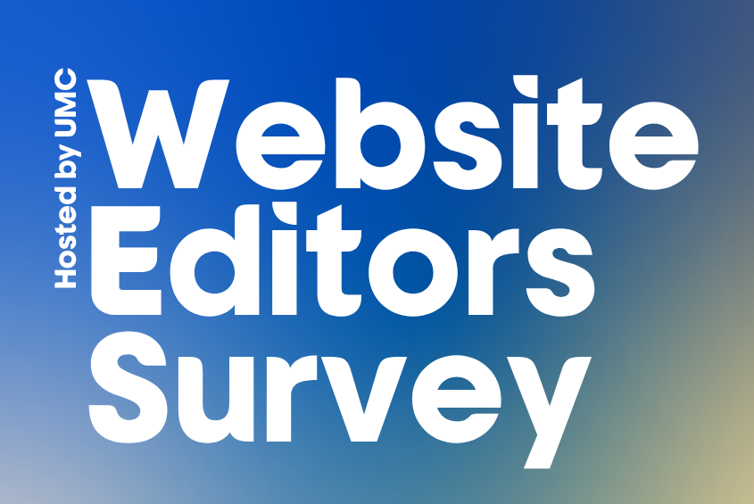 Website Editors Survey hosted by UMC