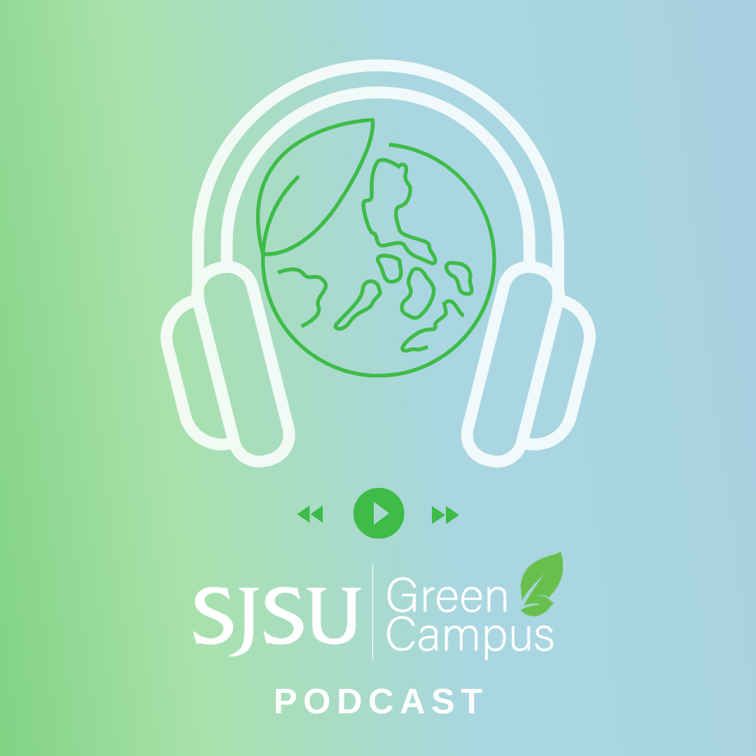 SJSU Green Campus Podcast Logo SJSU Green Campus Podcast Logo with a Headset around the Earth.